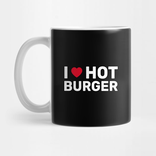 I Love Hot Burger by SpHu24